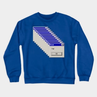 Error...Fail - Retro Old School Computer Pop-Up Crewneck Sweatshirt